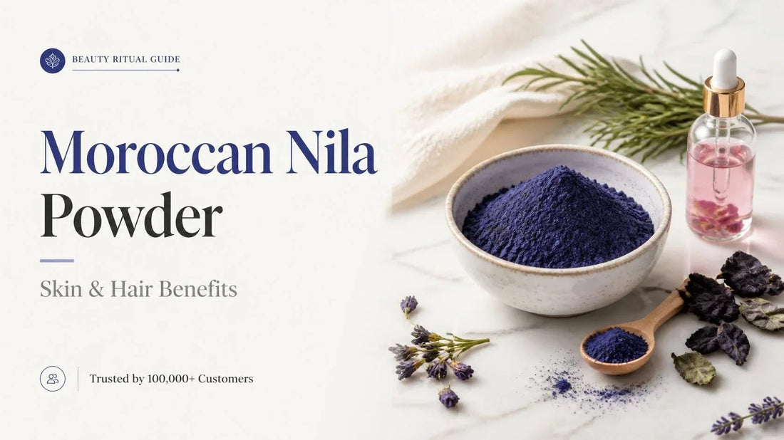 💙 Moroccan Nila Powder Benefits — ত্বক ও চুলের মরক্কোর শতাব্দী-প্রাচীন রহস্য - Shudhik