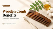 🪵 Wooden Comb Benefits — প্লাস্টিক চিরুনি ছেড়ে প্রকৃতির সেরা পছন্দ - Shudhik